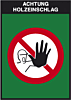 Achtung Holzeinschlag
