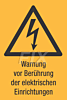 Warnung vor Berührung der elektrischen Einrichtungen