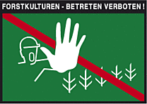Forstkulturen - Betreten verboten!