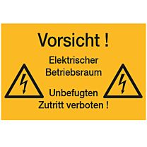 Vorsicht ! Elektrischer Betriebsraum - Unbefugten Zutritt verboten !